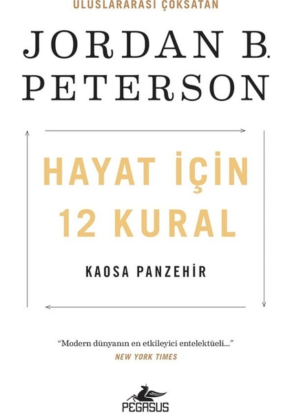 Hayat Için 12 Kural: Kaosa Panzehir - Jordan B. Peterson