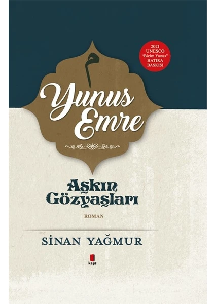 Yunus Emre: Aşkın Gözyaşları (Ciltli) - Sinan Yağmur