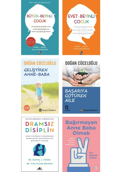 Geliştiren Anne Baba + Başarıya Götüren Aile / Doğan Cüceloğlu + Dramsız Disiplin + Bütün Beyinli Çocuk + Evet Beyinli Çocuk / Daniel Siegel + Bağırmayan Anne Baba Olmak / Edward Runkel - 6 Kitap Set