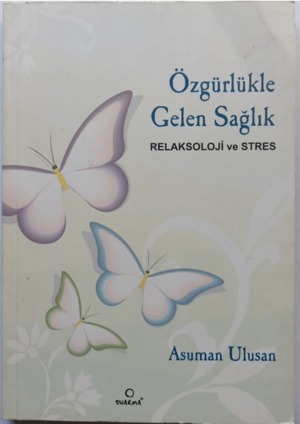 - Özgürlükle Gelen Sağlık Relaksoloji ve Stres