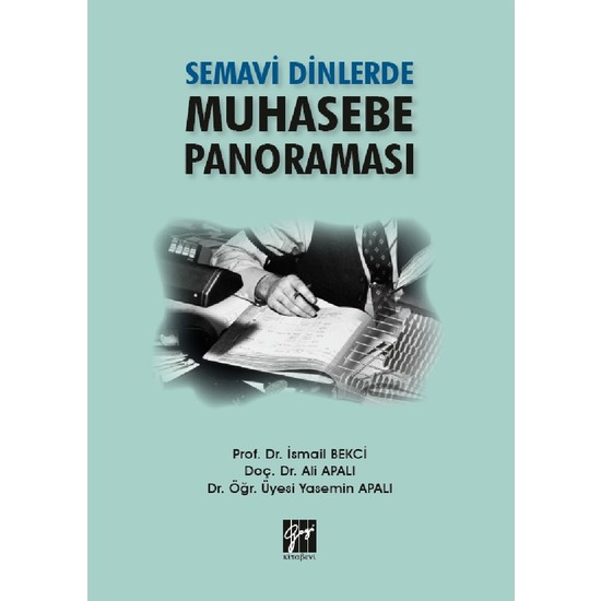 Semavi Dinlerde Muhasebe Panoraması- Ismail Bekci, Ali Apalı, Yasemin Apalı Ekitap İndir | PDF | ePub | Mobi