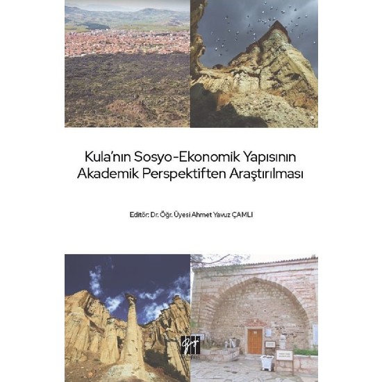 Kula'nın Sosyo-Ekonomik Yapısının Akademik Perspektiften Araştırılması - Ahmet Yavuz Çamlı Ekitap İndir | PDF | ePub | Mobi
