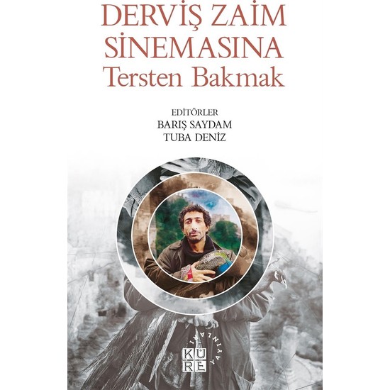 Küre Yayınları - Derviş Zaim Sinemasına Tersten Bakmak - Barış Saydam