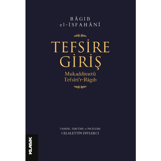 Klasik Yayınları - Tefsire Giriş - Ragıb El Isfahani