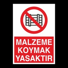 Technopa Malzeme Koymak Yasaktır 60 x 90cm
