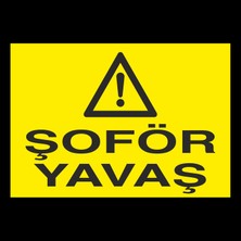 Technopa Şoför Yavaş 70 x 100cm