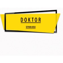 BK Kişiye Özel Doktor Duvar & Kapı Isimliği (Model 10) Sarı - Turkuaz - Turuncu) Sarı
