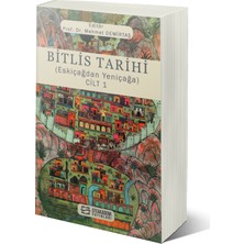 Bitlis Tarihi (Eskiçağdan Yeniçağa) Cilt 1 - Mehmet Demirtaş