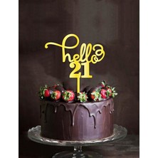 Artı Baskı Atölyesi Gold Aynalı Pleksi "hello 21"  Pasta Süsü