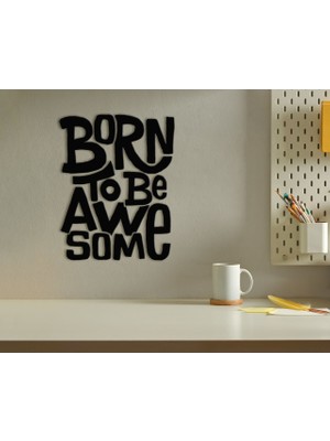 Bk Gift Harika Olmak Için Doğmuş Ahşap Duvar Yazısı-1