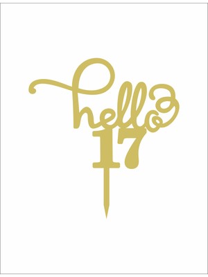 Artı Baskı Atölyesi Gold Aynalı Pleksi "hello 17"  Pasta Süsü