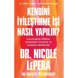 Kendini Iyileştirme Işi Nasıl Yapılır ? - Nicole Lepera