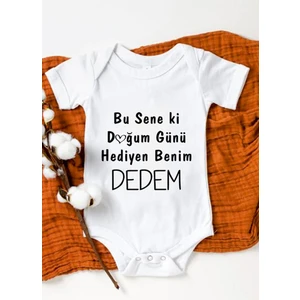 Doğum Günü Hediyen Benim Dedem Baskılı Bebek Body Zıbın