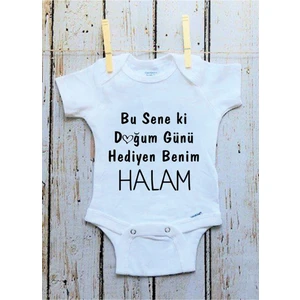 Doğum Günü Hediyen Benim Halam Baskılı Bebek Body Zıbın