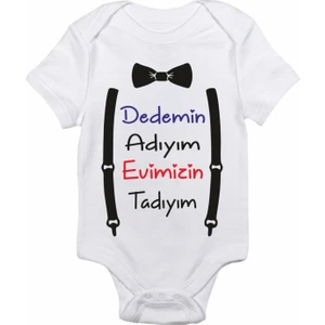 Dedemin Adıyım Evimizin Tadıyım Baskılı Bebek Zıbın Body