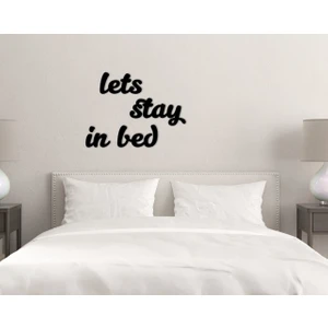 Bk Gift Lets Stay In Bed Ahşap Duvar Yazısı-1