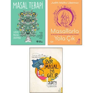 Masal Terapi + Masallarla Yola Çık + Bir Masal Iyi Gelir / Judith Malika Liberman 3 Kitap Set