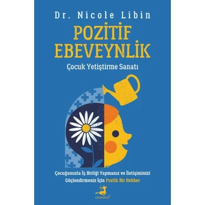 Pozitif Ebeveynlik  - Nicole Libin