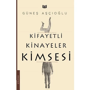 Kifayetli Kinayeler Kimsesi - Güneş Aşçıoğlu