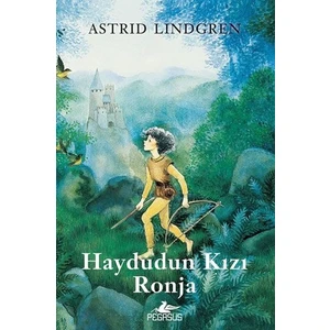 Haydudun Kızı Ronja (Ciltli) - Astrid Lindgren - Astrid Lindgren
