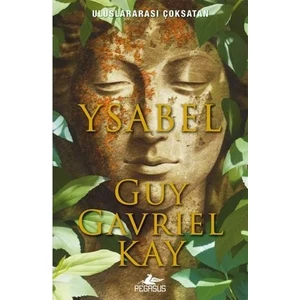 Ysabel - Guy Gavriel Kay