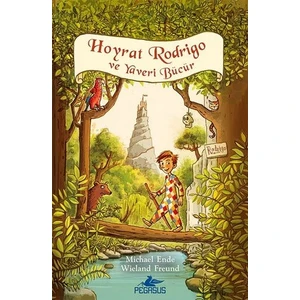 Hoyrat Rodrigo ve Yaveri Bücür - Michael Ende
