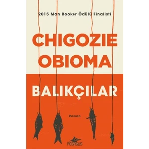 Balıkçılar - Chigozie Obioma - Chigozie Obioma