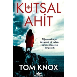Kutsal Ahit - Tom Knox