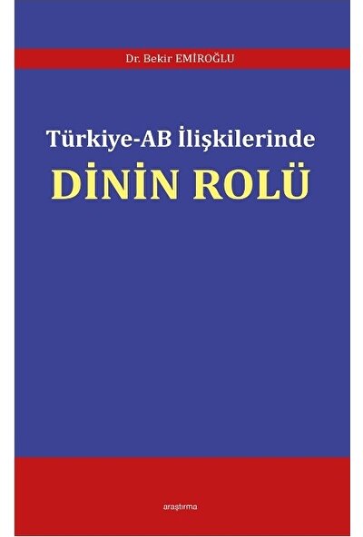 Türkiye-Ab Ilişkilerinde Dinin Rolü - Bekir Emiroğlu