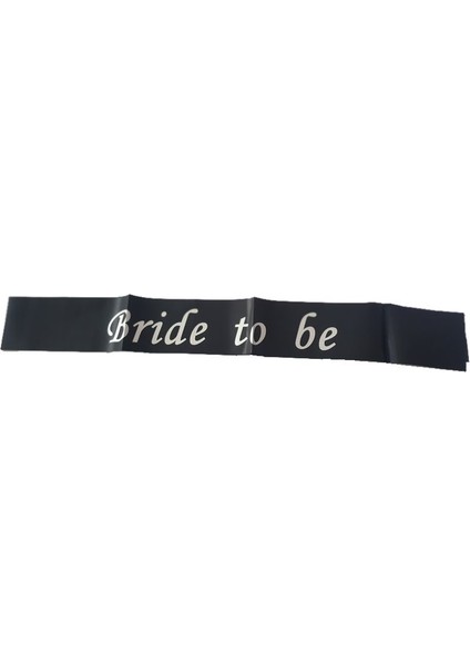 Bride To Be Bekarlığa Veda Kuşağı Siyah Renk