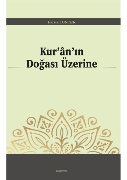Kur'an'ın Doğası Üzerine - Faruk Tuncer