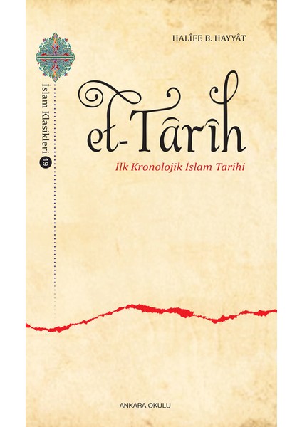 Et-Tarih Ilk Kronolojik Islam Tarihi - Halife B. Hayyat