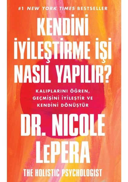 Kendini Iyileştirme Işi Nasıl Yapılır ? - Nicole Lepera