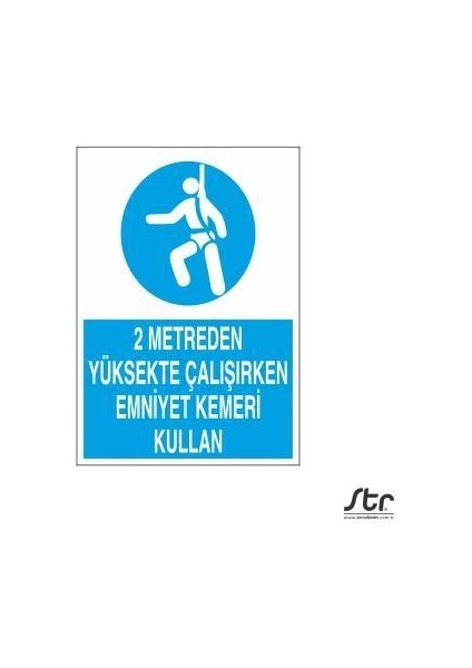 2 Metreden Yüksekte Emniyet Kemeri Kullan 40 x 60cm