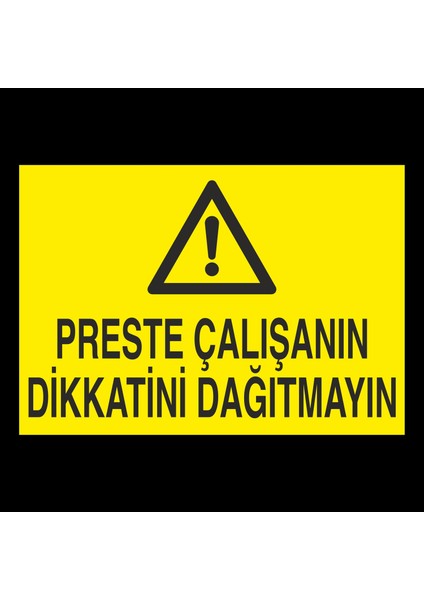 Preste Çalışanın Dikkatini Dağıtmayın 40 x 60cm