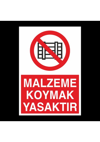 Malzeme Koymak Yasaktır 20 x 30cm