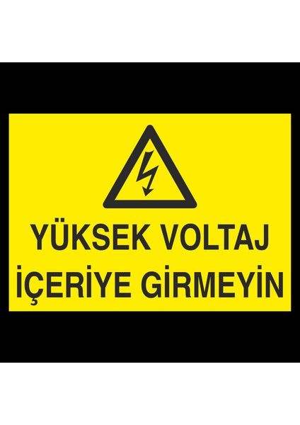 Yüksek Voltaj Içeriye Girmyein 20 x 30cm