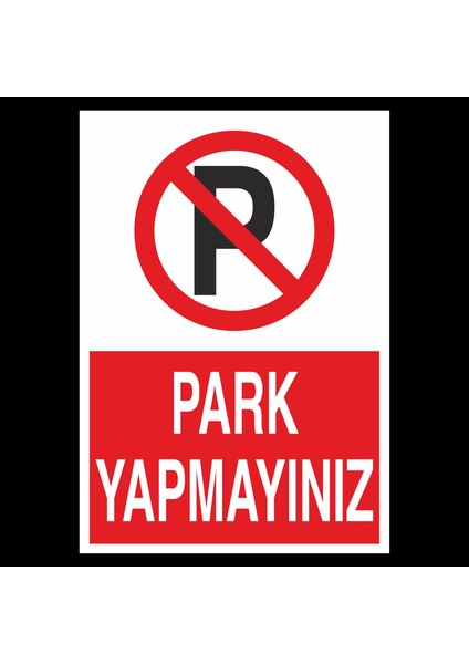 Park Yapmayınız 40 x 60cm