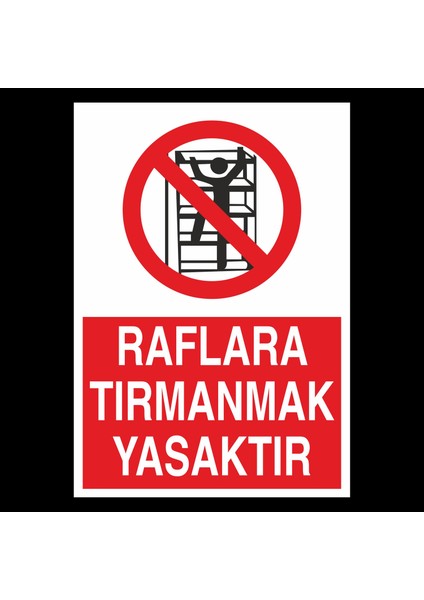 Raflara Tırmanmak Yasaktır 20 x 30cm