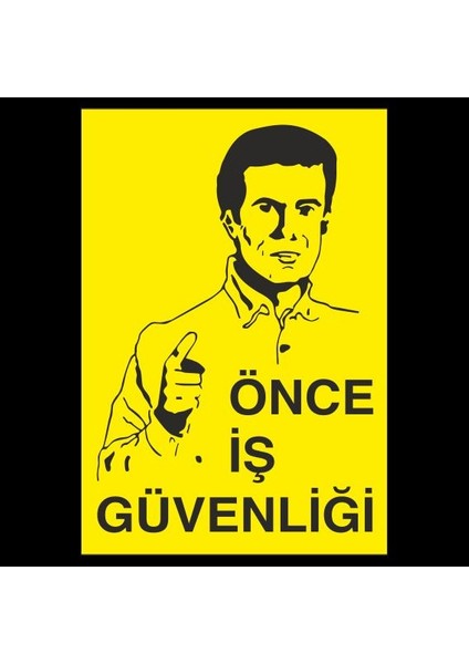 Önce Iş Güvenliği 2 70 x 100cm