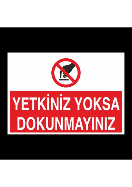 Yetkiniz Yoksa Dokunmayın-01 60 x 90cm