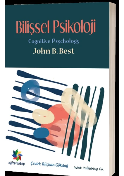 Eğiten Kitap Bilişsel Psikoloji - John B. Best