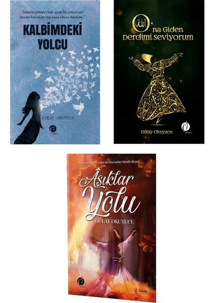 Kalbimdeki Yolcu - Ona Giden Derdimi Seviyorum - Aşıklar Yolu 3 Kitap Set - Gülay Okuyucu