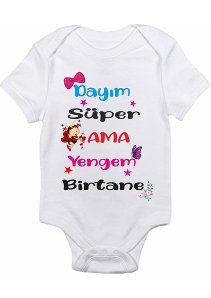 Kız Çocuk Beyaz Dayım Süper Ama Yengem Birtane Baskılı Bebek Zıbın Body