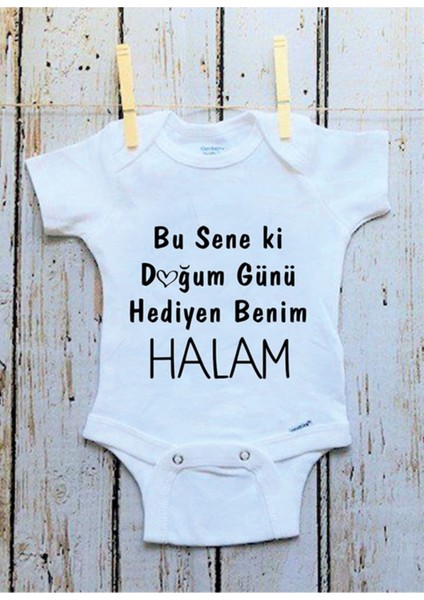 Doğum Günü Hediyen Benim Halam Baskılı Bebek Body Zıbın