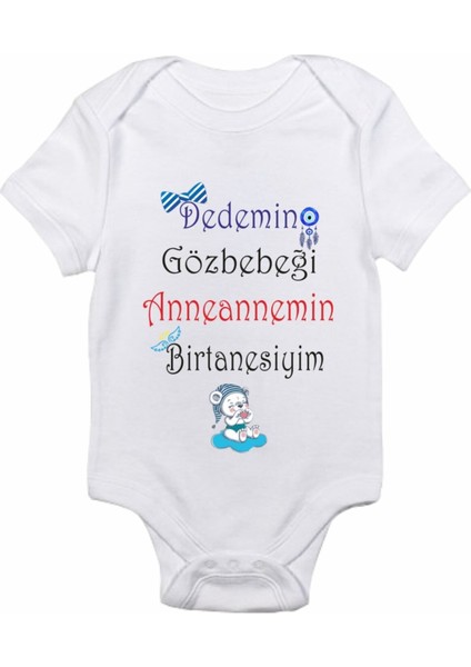 Dedemin Gözbebeği Anneannemin Birtanesiyim Baskılı Bebek Body Zıbın