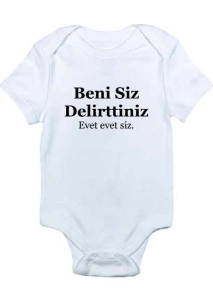 Unisex Bebek Beni Siz Delirttiniz Baskılı Body Zıbın
