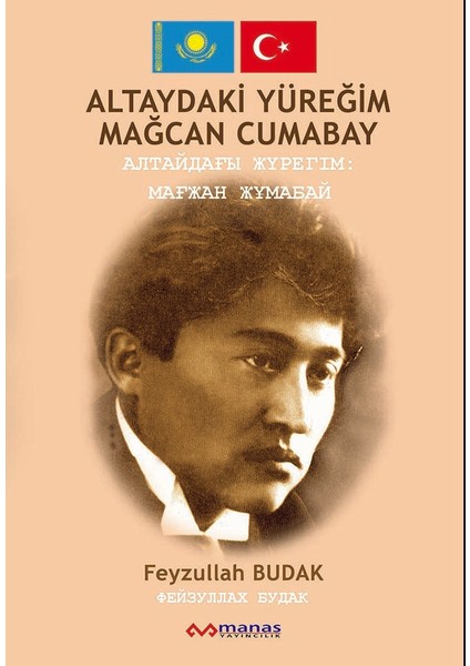 Altay'daki Yüreğim Mağcan Cumabay - Feyzullah Budak