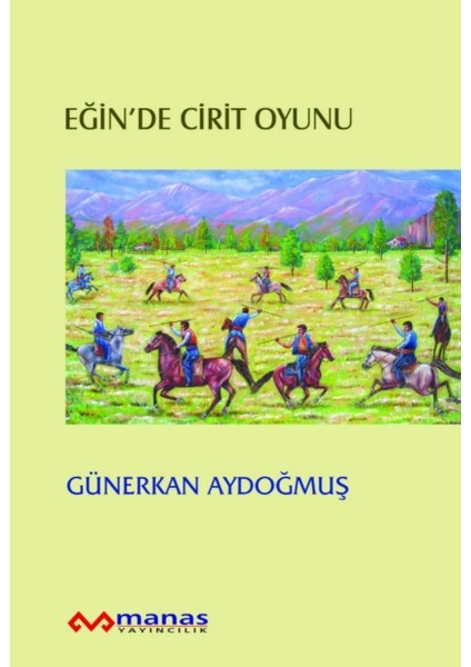 Eğinde Cirit Oyunu - Günerkan Aydoğmuş