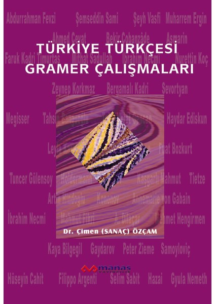 Türkiye Türkçesi Gramer Çalışmaları - Çimen Özçam
